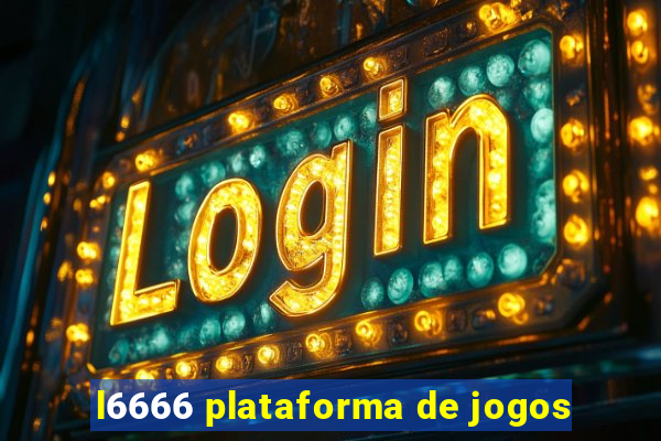 l6666 plataforma de jogos